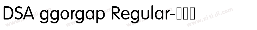 DSA ggorgap Regular字体转换